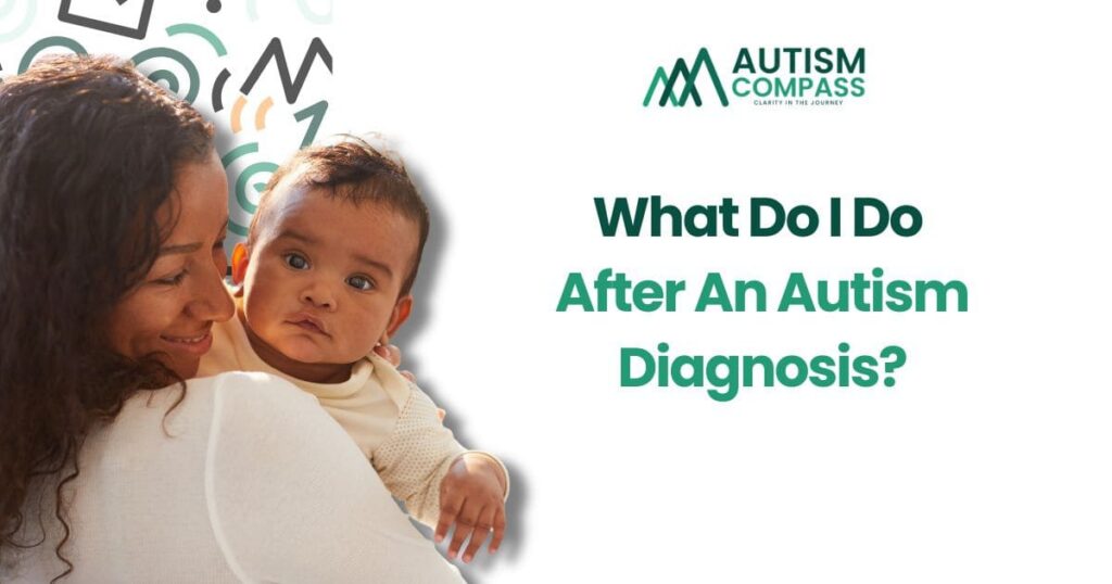 Mother holding a young child with the Autism Compass logo and the title "What Do I Do After an Autism Diagnosis?" on a clean white background.